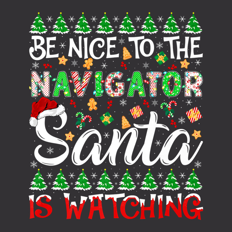 Be Nice To Navigator Santa Is Watching Navigator Christmas Premium T S Vintage Short by cm-arts | Artistshot