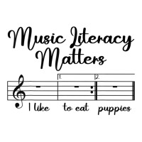 Music Literacy Matters I Like To Eat Puppies, Funny Design T Shirt 3/4 Sleeve Shirt | Artistshot