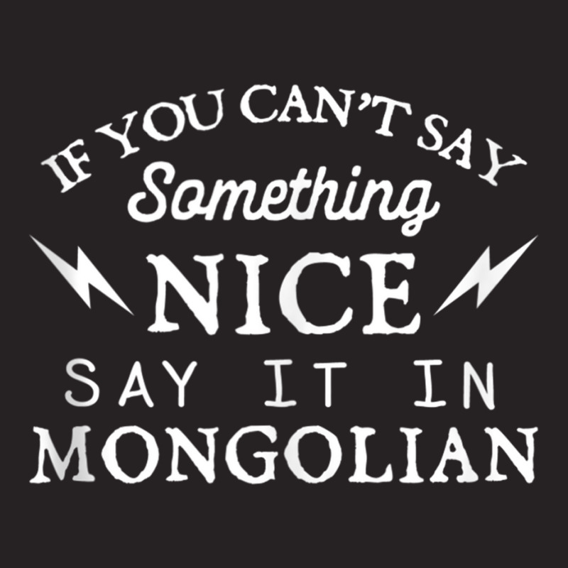 Say It In Mongolian Funny Mongolia Humor Mongol Sayings Tank Top Vintage Cap by cm-arts | Artistshot