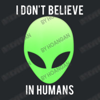 I Don't Believe In Humans Alien Space Crewneck Sweatshirt | Artistshot