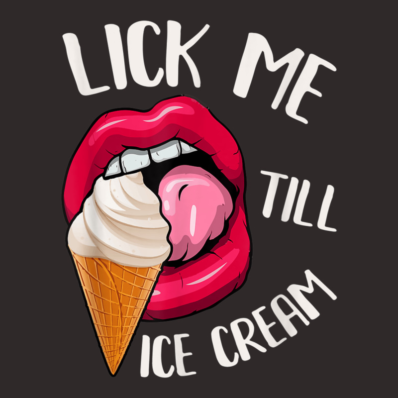 Lick Me Till Ice Cream Funny Pun Ice Cream Racerback Tank by TiffaneyAitchison | Artistshot