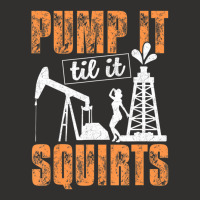 Pump It Til It Squirts Oilfield Man Oil Worker Champion Hoodie | Artistshot