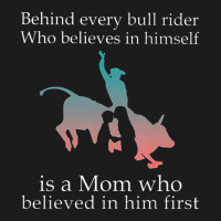 Behind Every Bull Rider Who Believes In Himself Is A Mom Hoodie & Jogger Set | Artistshot