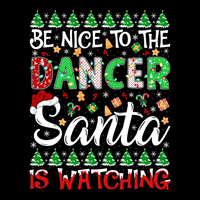 Be Nice To The Dancer Santa Is Watching Dancer Christmas Pullover Hood Adjustable Cap by cm-arts | Artistshot