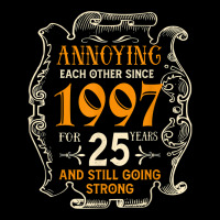 Annoying Each Other Since 1997 25 Years Wedding Anniversary T Shirt Pocket T-shirt | Artistshot