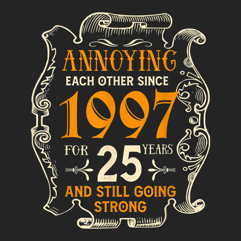 Annoying Each Other Since 1997 25 Years Wedding Anniversary T Shirt 3/4 Sleeve Shirt by hapusajehae | Artistshot