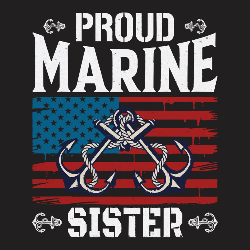 Marine Sister Proud Marine Sister United States Of America Military (3 T-Shirt by kerchingparticular | Artistshot