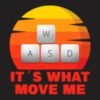 Wasd Its What Move Me Pc Gamer 1 T-shirt | Artistshot