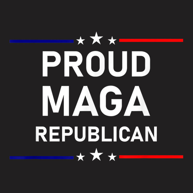 Proud Maga Republican Patriot T Shirt T-Shirt by pofijinashu | Artistshot