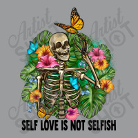 Self Love Is Not Selfısh Skeleton Classic T-shirt | Artistshot