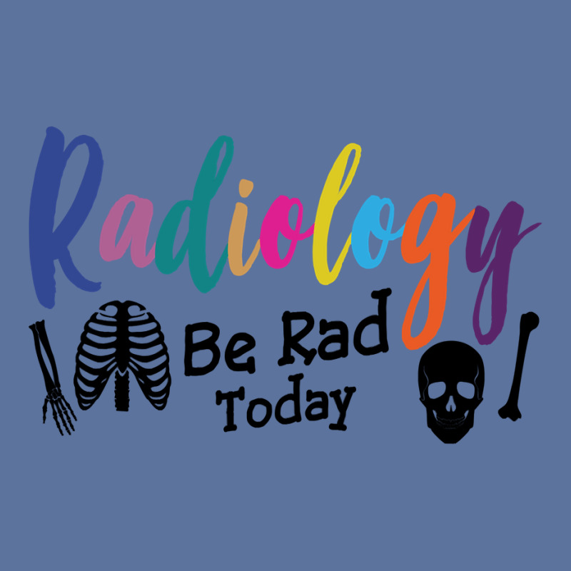 Radiology Be Rad Today R Ray Rad Tech Sweatshirt Lightweight Hoodie by pofijinashu | Artistshot