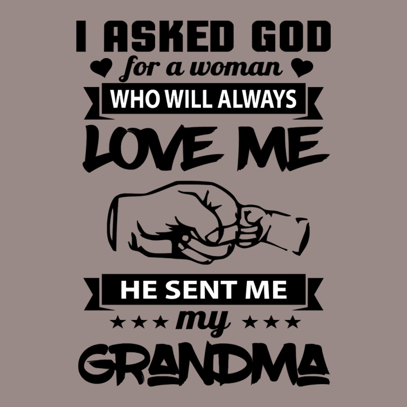 Mother I Asked God For A Woman Who Will Always Love Me 156mom Vintage T-Shirt by coolquirrell | Artistshot