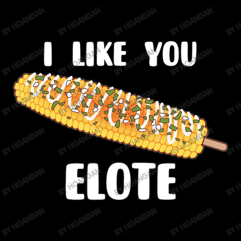 I Like You Elote Fiesta Street Corn Zipper Hoodie | Artistshot