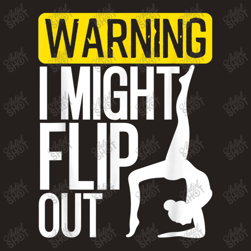 Funny Warning I Might Flip Out Gymnastics Art For Girls Boys Tank Top | Artistshot