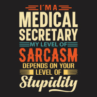 Medical Secretray I'm A Medical Secretray T-shirt | Artistshot