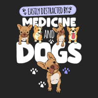 Medicine Easily Distracted By Medicine And Dogs Unisex Hoodie | Artistshot