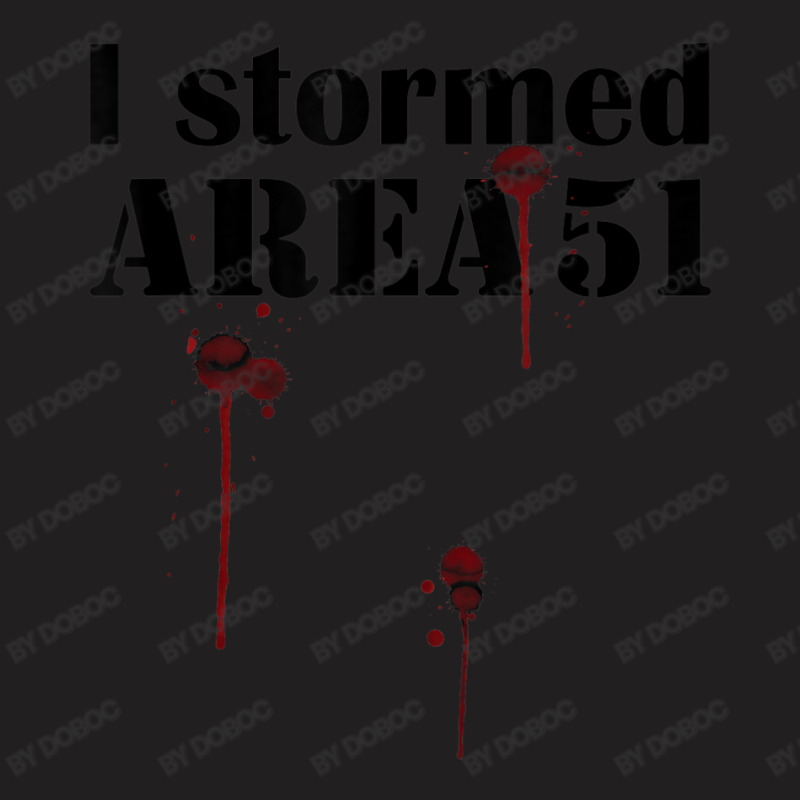 Area 51 Storm Area 51 I Stormed Alien Ufo T-shirt | Artistshot