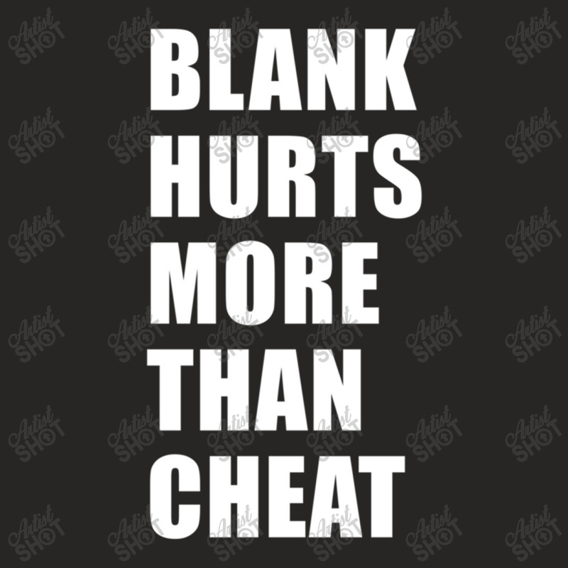 Blank Hurts More Than Cheat Fpl White Design Classic Ladies Fitted T-Shirt by MylaLe | Artistshot