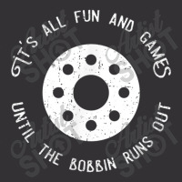 Funny Sewing Fun And Games Till The Bobbin Runs Out Vintage Hoodie And Short Set | Artistshot