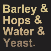 Barley Hops Water Yeast T-shirt | Artistshot