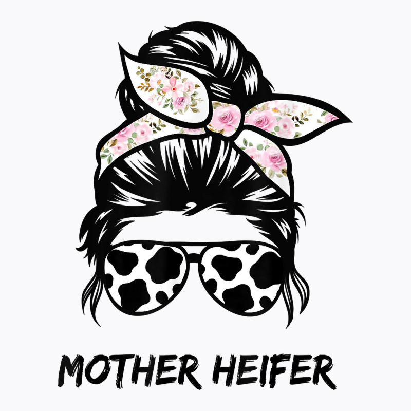 Mother Heifer Farmer Mom Cow Messy Bun Hair Bandana Cow T Shirt T-shirt | Artistshot