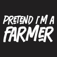 Pretend I'm A Farmer costume Halloween Lazy Easy T Shirt T-shirt | Artistshot