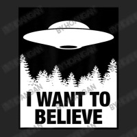 I Want To Believe Alien Spaceship Ufo Unisex Hoodie | Artistshot