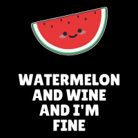 Watermelon  Shirt Watermelon And Wine And I'm Fine   2129 Fleece Short | Artistshot