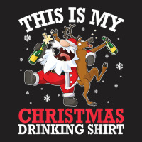 Reindeer Santa Drunk Beer Xmas This Is My Christmas Drinking T Shirt T-shirt | Artistshot