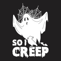 So I Creep, Halloween Ghost Spooky Halloween Ghost Halloween Sweatshir T-shirt | Artistshot