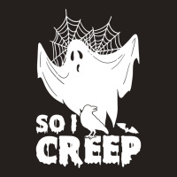 So I Creep, Halloween Ghost Spooky Halloween Ghost Halloween Sweatshir Tank Top | Artistshot