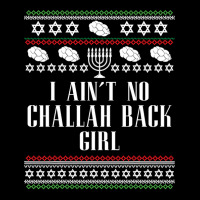 I Ain T No Challah Back Girl Funny Jewish Holiday Zipper Hoodie | Artistshot