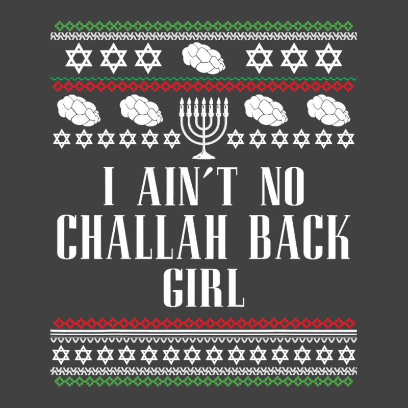 I Ain T No Challah Back Girl Funny Jewish Holiday Vintage T-shirt | Artistshot