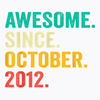 Awesome Since October 2012 10th Birthday Gifts 10 Years Old T Shirt T-shirt | Artistshot