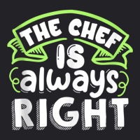 The Chef Is Always Right Funny Cook Work Job Quote Design Tank Top Youth Tee | Artistshot