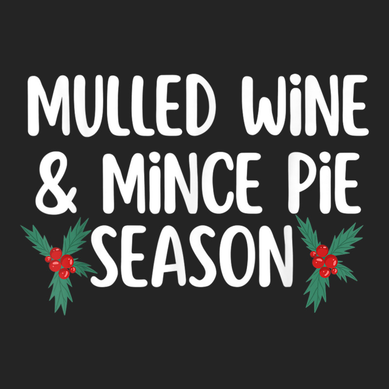 Christmas Winter Season Mulled Wine Drinker Mince Pie Taster 3/4 Sleeve Shirt by Deluxe | Artistshot