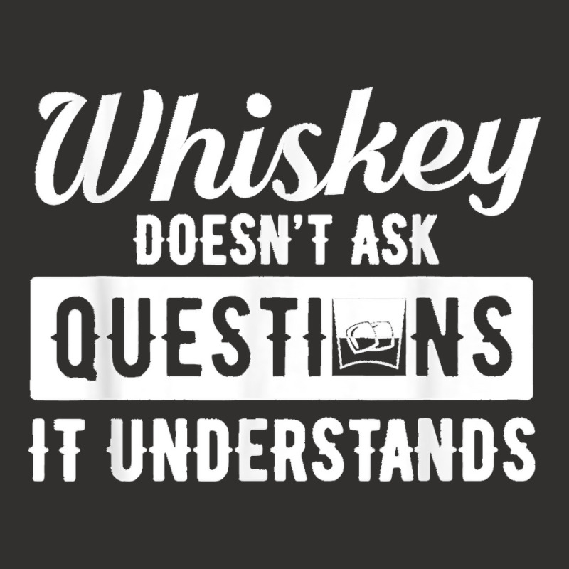 Whiskey Doesn't Ask Questions It Understands Funny Drinking Champion Hoodie by cm-arts | Artistshot