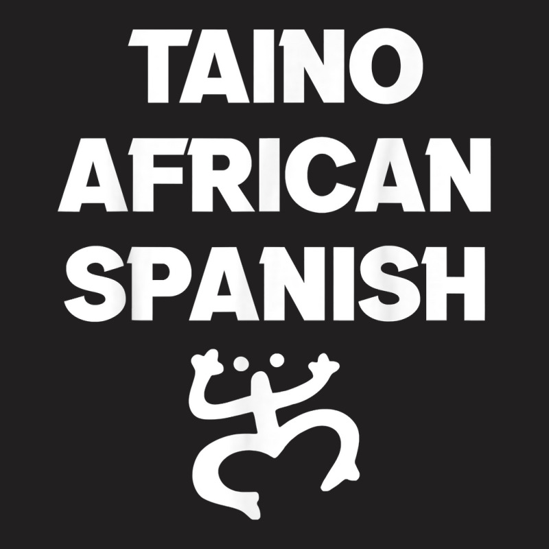 Taino African Spanish Puerto Rican Roots Puerto Rico Coqui T Shirt T-Shirt by pofijinashu | Artistshot