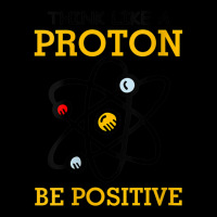 Womens Think Like A Proton Be Positive Thinking Chemistry Atom Nerd V- Zipper Hoodie | Artistshot