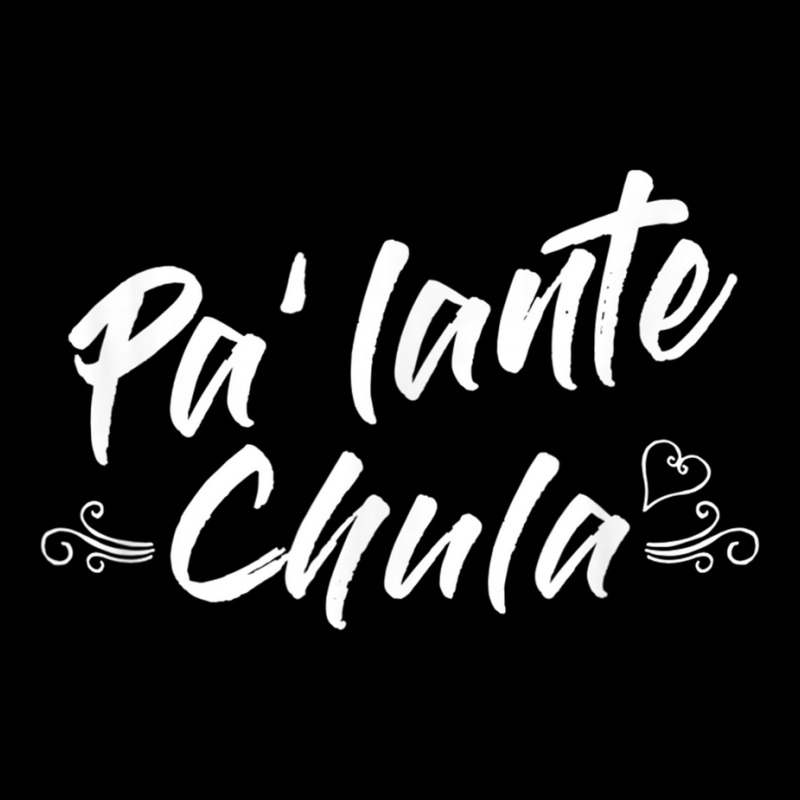 Bilingual Spanish Funny Tee Pa Lante Chula Cute Adjustable Cap by CruzChapman | Artistshot