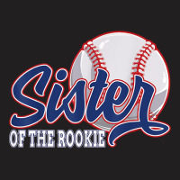 Sister Of The Rookie Baseball Birthday Funny Baseball Theme T Shirt T-shirt | Artistshot