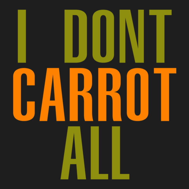 I Don't Carrot All - American Vandal Classic T-shirt | Artistshot