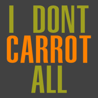 I Don't Carrot All - American Vandal Vintage T-shirt | Artistshot