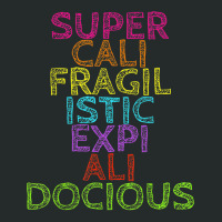 Supercalifragilisticexpialidocious T Women's Triblend Scoop T-shirt | Artistshot