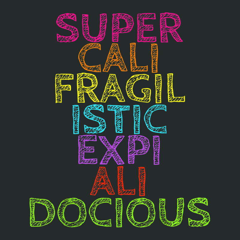 Supercalifragilisticexpialidocious T Women's Triblend Scoop T-shirt by jesusvega | Artistshot