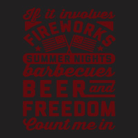 If It Involves Fireworks Count Me In - American T-shirt | Artistshot