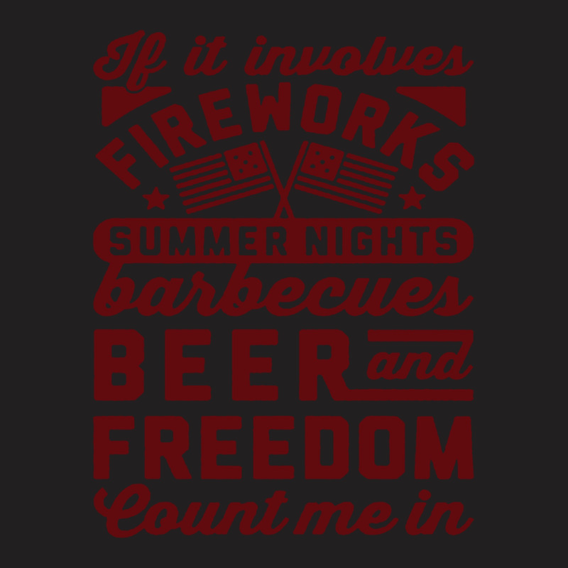 If It Involves Fireworks Count Me In - American T-shirt | Artistshot