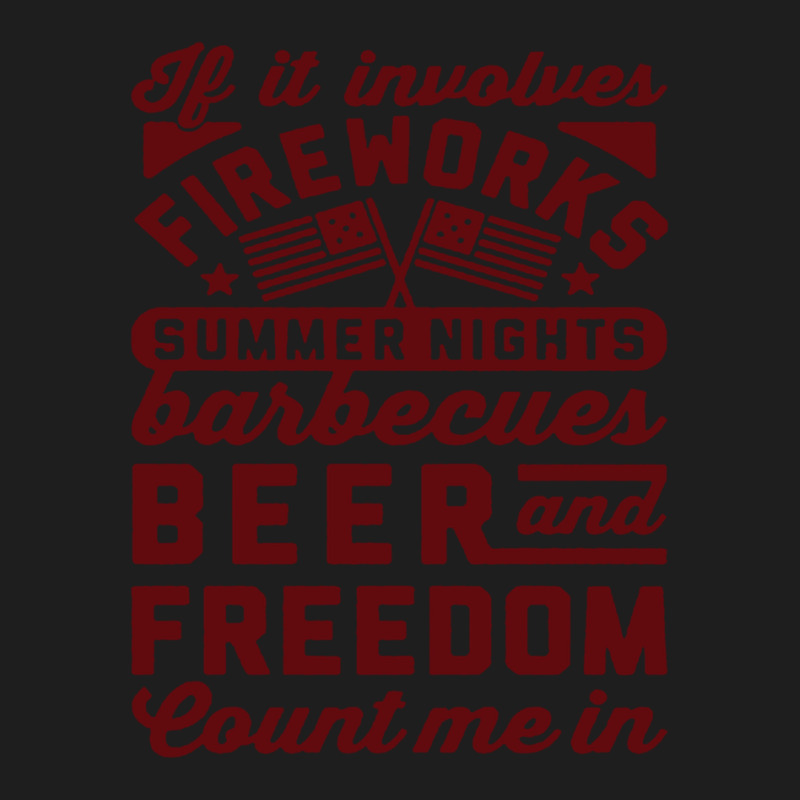 If It Involves Fireworks Count Me In - American Classic T-shirt | Artistshot