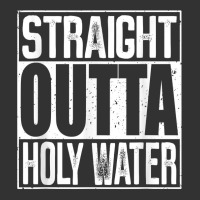 Straight Outta Holy Water T Shirt Baby Bodysuit | Artistshot