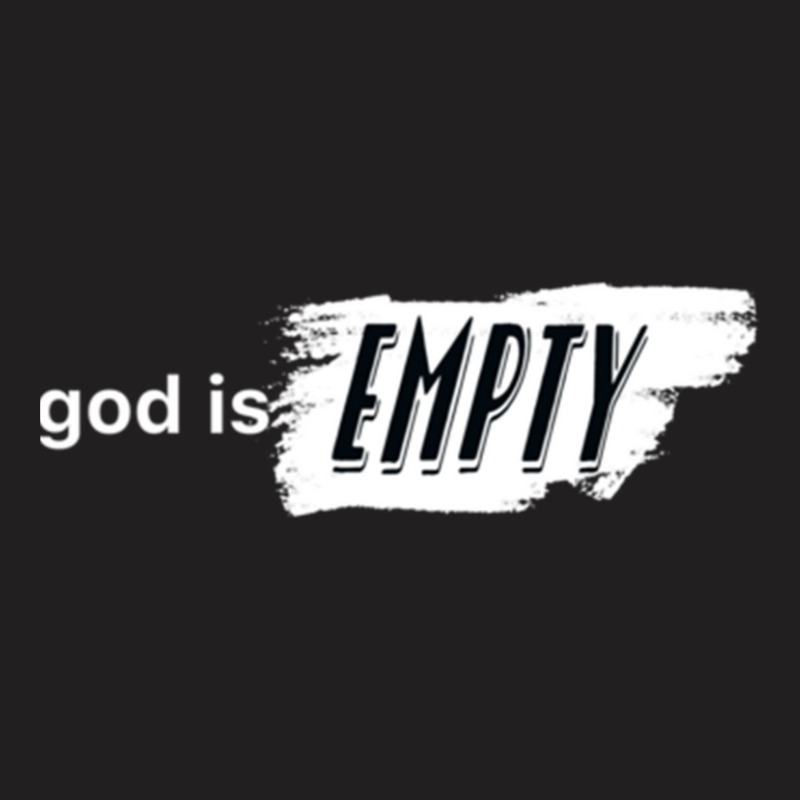 God Is Empty On Black Classic 1 T-shirt | Artistshot